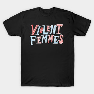 violent femmes T-Shirt